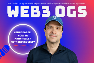 Unser WEB3 OG im Januar — Holger Mannweiler von MetaBrewSociety