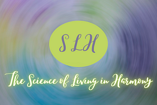 The Science of Living in Harmony