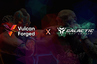 Gaming juggernaut Vulcan Forged acquires Galactic Fight League!