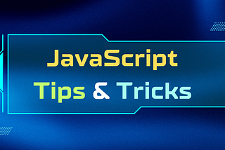 These JavaScript Tricks and Tips Everyone Should Know 🚀