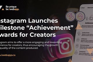 Instagram Launches Milestone “Achievement” Awards for Content Creators