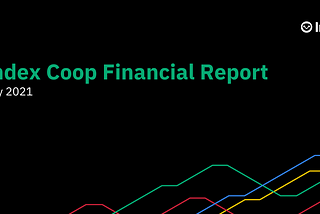 Index Coop July 2021 Financial report