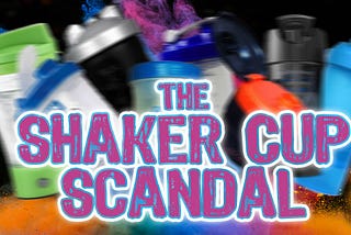 The Shaker Cup Scandal