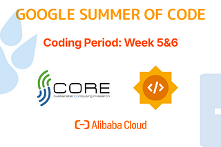 Coding Week 5&6: GSoC’ 22 with SCoRe Lab