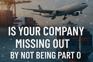 Is Your Company Missing Out by Not Being Part of a Logistics Network?