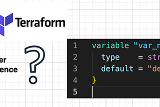 User Experience with  Terraform Default Values !