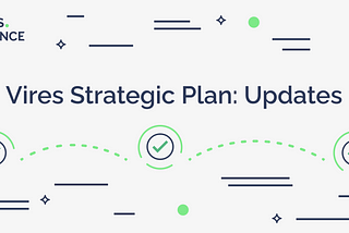 Vires Finance Strategic Plan: Update