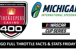 GFT Facts and Stats Friday: Data and Race Predictions for the FireKeepers Casino 400 at Michigan…
