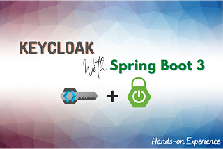 Using Keycloak with Spring Boot 3.0 Cover Image