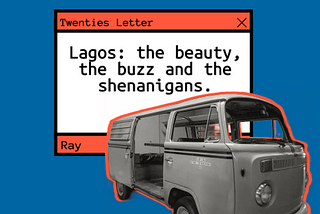 Lagos: the beauty, the buzz and the shenanigans.