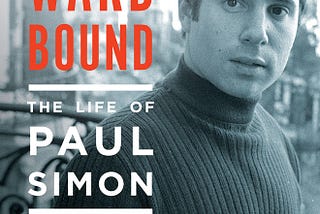 From the Archives: ‘Homeward Bound: The Life of Paul Simon’ By Peter Ames Carlin Review