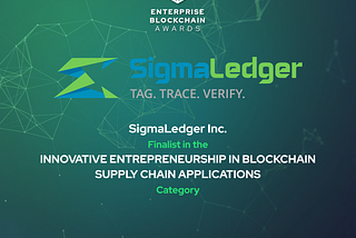 SigmaLedger is the finalist in the Innovative Entrepreneurship in Blockchain Supply Chain…