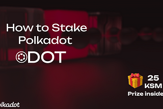 How to Stake Polkadot (DOT) via the Portal - Staking.Polkadot.Network