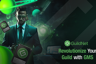 GuildNet’s Guild Management System (GMS): Revolutionizing Gaming Guild Operations