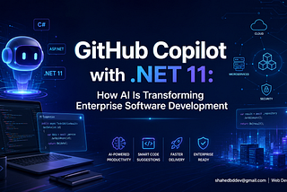 GitHub Copilot with .NET 11: How AI Is Transforming Enterprise Software Development