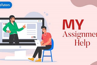 Selecting an Online Assignment Assistance Service for “my assignment help”
