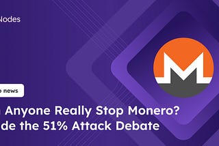 Monero Faces the 51% Question: Community Explores New Paths to Secure the Network