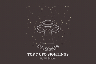 SVU Scares: “Top 7 UFO Sightings (#3 Will Shock You!)”