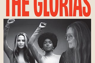 Film Review — “The Glorias”
