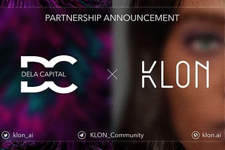 DeLa Capital proud to announce a brand new partnership with KLON