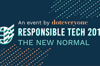 Responsible Tech 2019: an event to create a fairer future