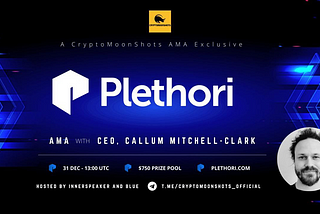 Plethori AMA recap @ CryptoMoonShots