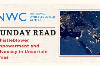 Whistleblower Empowerment and Advocacy in Uncertain Times