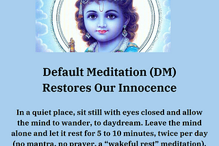 Default Meditation (DM) Restores Our Innocence