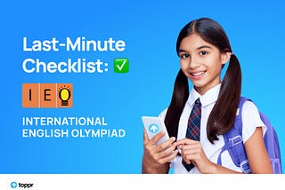 Last-Minute Checklist: International English Olympiad (IEO)