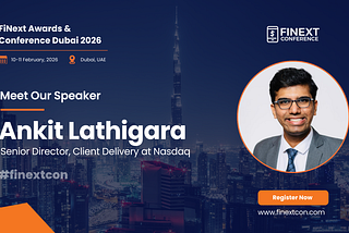 FiNext Conference 2026 in Dubai: Shaping the Future of FinTech with Visionary Leaders like Ankit…