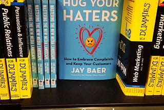 Why You Should Hug Your Haters and Love All Customers