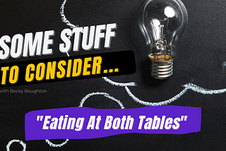 ‘Eating At Both Tables’