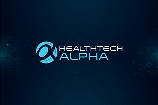 HealthTech Alpha | Fast Track Your HealthTech Strategy ROI