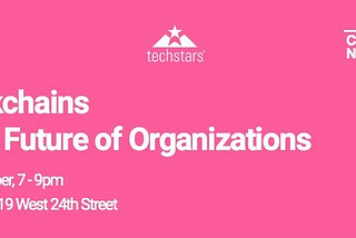 Blockchains & the Future of Organizations — a panel discussion in NYC on November 29