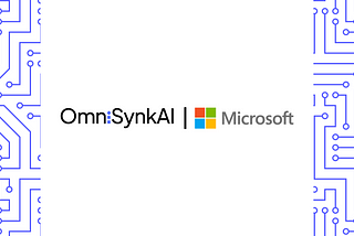 OmniSynkAI accepted into the Microsoft for Startups program