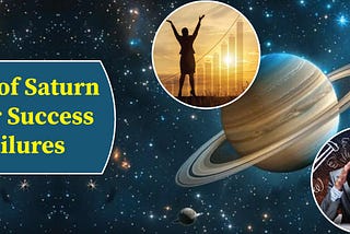 The Role of Saturn in Career Success and Failures