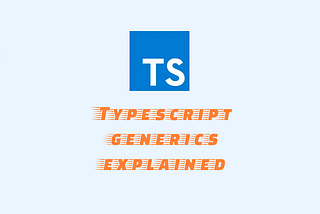 Simplifying Your Code with Typescript Generics