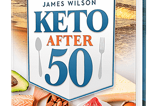 Introducing a New Approach To The Ketogenic Diet For Men And Women Over The Age of 50