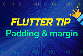 Flutter Tip: “Easy Padding and Margin”