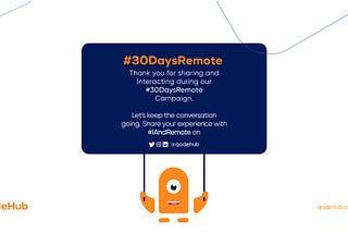 Wrapping Up Our #30DaysRemote: The Hub Experience