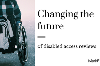 Changing the future of disability access — introducing Access Rating