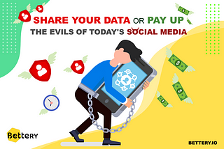 Never Pay Social Media for Privacy — How Bettery Uses Your Data, Respectfully