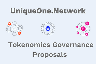 Governance Proposal to Amend Tokenomics: Unique.One, UniqueOne.Photo, and Unique.Fans