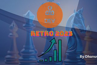 Dev Retro 2023: Journey in review