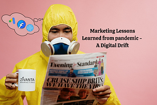 Let’s go through Digital Marketing Lessons Learned during Pandemic