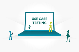 Boost your Software Testing Efficiency with Use Case Testing