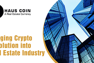 HUC project- Bringing blockchain revolution into the real estate industry
