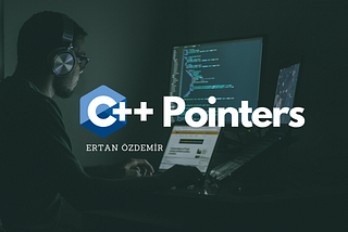 C++ Pointers (İşaretçiler)