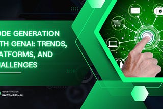Code Generation with GenAI: Trends, Platforms, and Challenges