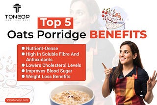 Top 5 Oats Porridge Benefits